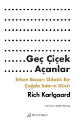 Geç Çiçek Açanlar - Serenad Yayınevi