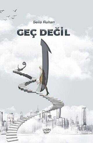 Geç Değil - Ladin Yayınları