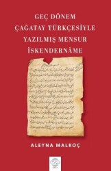 Geç Dönem Çağatay Türkçesiyle Yazılmış Mensur İskendername - Post Yayınevi