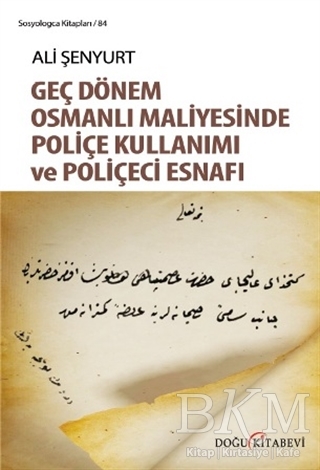 Geç Dönem Osmanlı Maliyesinde Poliçe Kullanımı ve Poliçeci Esnafı - 1