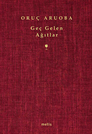 Geç Gelen Ağıtlar - Metis Yayınları