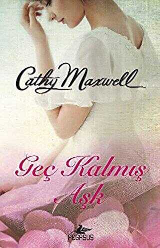 GEÇ KALMIŞ AŞK - Pegasus Yayınları