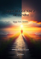 Gece İle Gündüz Arasında - İkinci Adam Yayınları