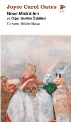 Gece Miskinleri ve Diğer Gerilim Öyküleri - Alakarga Sanat Yayınları