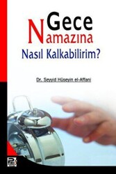 Gece Namazına Nasıl Kalkabilirim? - Karınca & Polen Yayınları