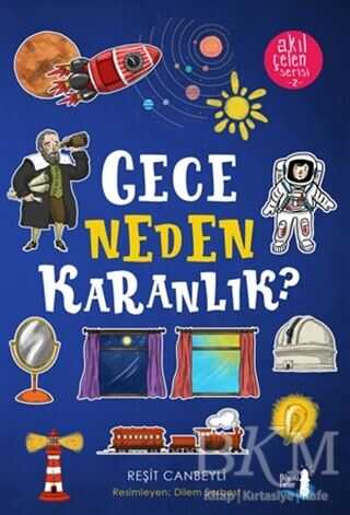 Gece Neden Karanlık? - Akıl Çelen Serisi 2 - Büyülü Fener Yayınları