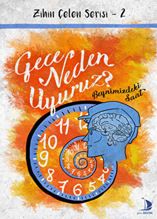 Gece Neden Uyuruz? - Destek Yayınları