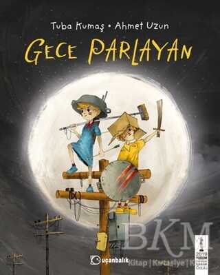 Gece Parlayan - Uçanbalık Yayıncılık