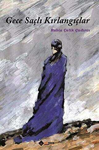 Gece Saçlı Kırlangıçlar - Aryen Yayınları