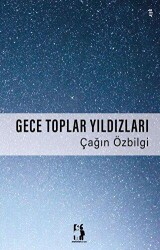Gece Toplar Yıldızları - Metinlerarası Kitap