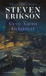 Gece Yarısı Gelgitleri - Malazan Yitikler Kitabı 5 - İthaki Yayınları
