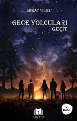 Gece Yolcuları - Geçit - Parana Yayınları