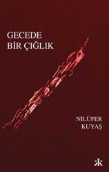 Gecede Bir Çığlık - Kafka Kitap