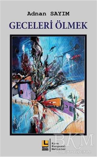 Geceleri Ölmek - Lakin Yayınları