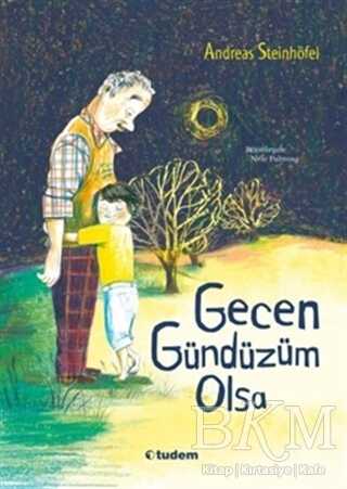 Gecen Gündüzüm Olsa - Tudem Yayınları