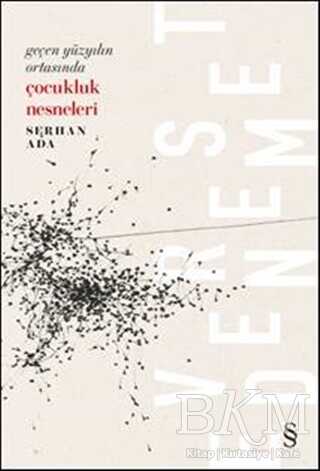 Geçen Yüzyılın Ortasında Çocukluk Nesneleri - 2