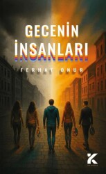 Gecenin İnsanları - Kiba Yayımcılık