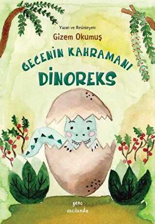 Gecenin Kahramanı Dinoreks - Vacilando Kitap