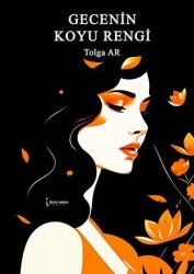 Gecenin Koyu Rengi - İkinci Adam Yayınları