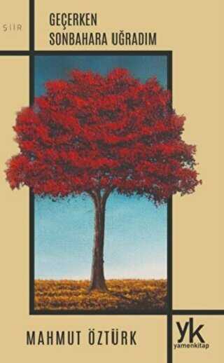 Geçerken Sonbahara Uğradım - Yamen Kitap