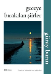 Geceye Bırakılan Şiirler - Od Kitap