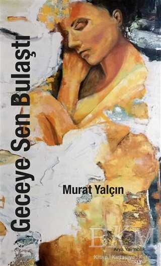 Geceye Sen Bulaştı - Arya Yayıncılık