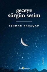 Geceye Sürgün Sesim - Çıra Yayınları