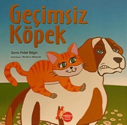 Geçimsiz Köpek - Yaramaz Çocuk Yayınları