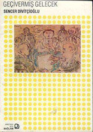 Geçivermiş Gelecek - Bağlam Yayınları