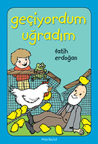 Geçiyordum Uğradım - Mavibulut Yayınları