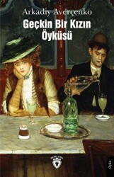 Geçkin Bir Kızın Öyküsü - Dorlion Yayınları