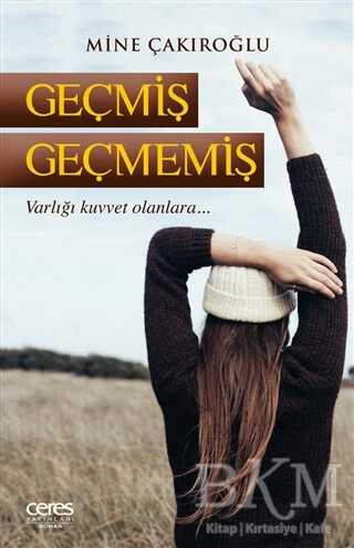 Geçmiş Geçmemiş - Ceres Yayınları