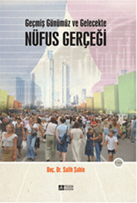 Geçmiş Günümüz ve Gelecekte Nüfus Gerçeği kapağı