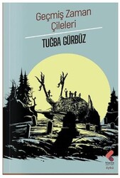 Geçmiş Zaman Çileleri - Klaros Yayınları