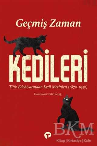 Geçmiş Zaman Kedileri - Turkuvaz Kitap