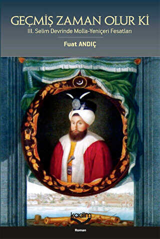 Geçmiş Zaman Olur Ki - Kadim Yayınları