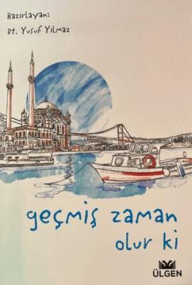 Geçmiş Zaman Olur Ki - 1