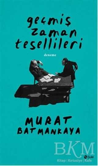 Geçmiş Zaman Tesellileri - Şule Yayınları