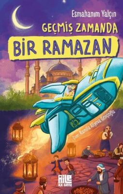 Geçmiş Zamanda Bir Ramazan - 1