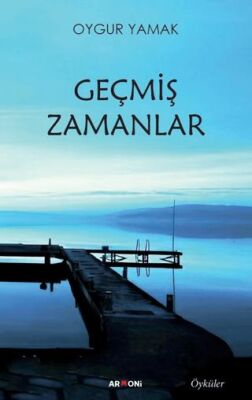 Geçmiş Zamanlar - 1