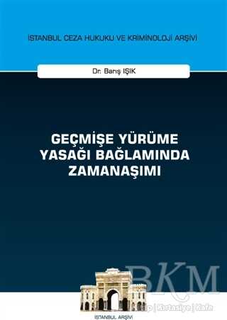 Geçmişe Yürüme Yasağı Bağlamında Zamanaşımı - 1