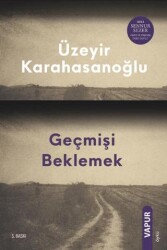 Geçmişi Beklemek - Vapur Yayınları