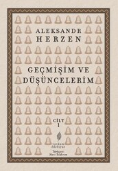 Geçmişim ve Düşüncelerim Cilt 1 - Yordam Edebiyat