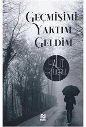 Geçmişimi Yaktım Geldim - Nesil Yayınları