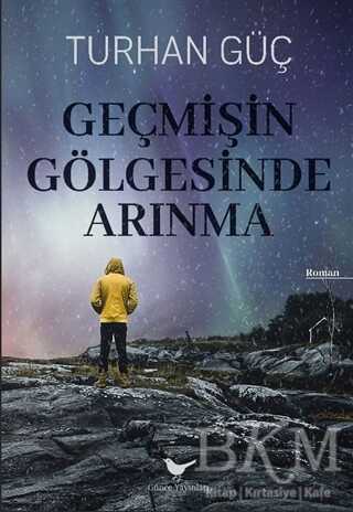Geçmişin Gölgesinde Arınma - Günce Yayınları