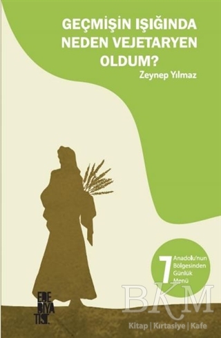 Geçmişin Işığında Neden Vejetaryen Oldum? - Edebiyatist