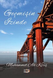 Geçmişin İzinde - Tilki Kitap