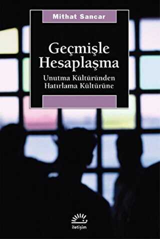 Geçmişle Hesaplaşma - İletişim Yayınevi