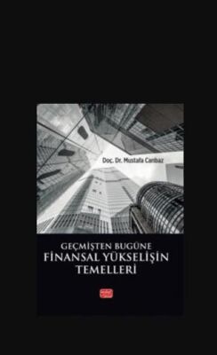 Geçmişten Bugüne Finansal Yükselişin Temelleri - 1
