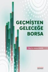 Geçmişten Geleceğe Borsa - Astana Yayınları